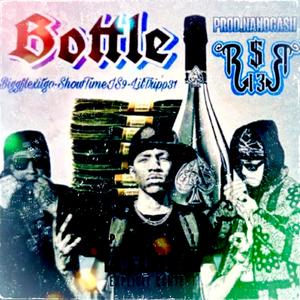 Bottle (feat. ShowtimeIS9 & Bigflexitgo) (Explicit)