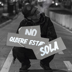 No Quiere Estar Sola (Explicit)