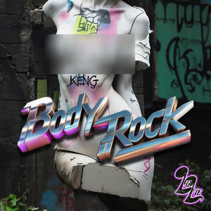 BodyRock (feat. Keng) [Explicit]