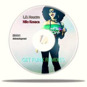 Get Funk (L.D. Houctro Version 1 Remix)