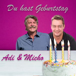 Du hast Geburtstag