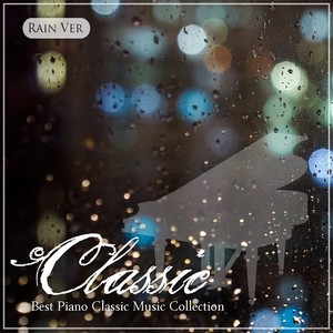 Beethoven : Piano Sonata No.8 In C Minor Op.13 `Pathetique` - II. Adagio Cantabile (베토벤 : 피아노 소나타 8번 다단조 작품번호 13 `비창` - 2악장)(Rain Ver.)(Beethoven : Piano Sonata No.8 In C Minor Op.13 'Pathetique' - II. Adagio Cantabile (Rain Ver))