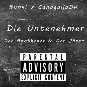 Die Unternehmer (feat. CanagliaDK) [Explicit]