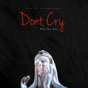 Dont Cry (Explicit)