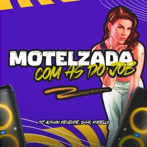 Motelzada Com as do Job (Explicit)