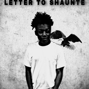 Letter To Shaunte(Miss You) (Explicit)