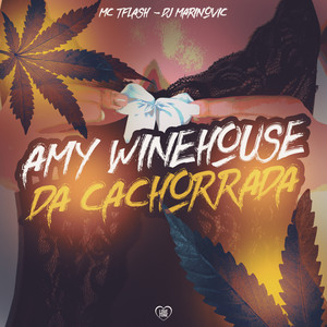 Amy Winehouse da Cachorrada (Explicit)