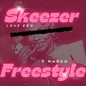 Skeezer (Freestyle) (feat. P Marko) [Explicit]