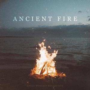 Ancient Fire