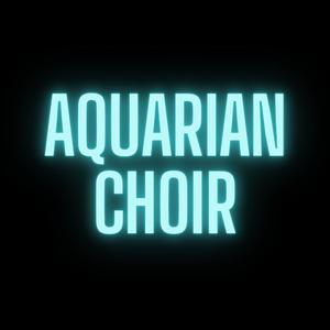 aquarian choir