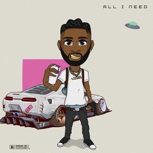 All I Need (Explicit)