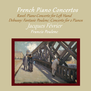 French Piano Concertos by Ravel, Debussy and Poulenc