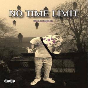 No Time Limit (Explicit)