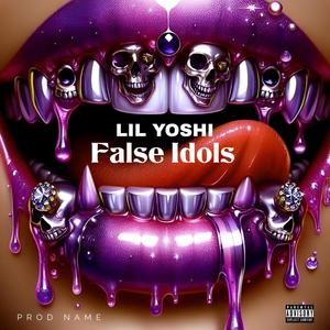 False Idols (Explicit)