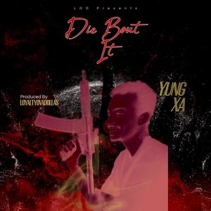 Die Bout It (feat. Yung Xa) (Explicit)