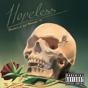 Hopeless II: Vouloir, c'est pouvoir (Explicit)