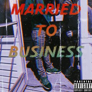 Married To Business (Explicit)