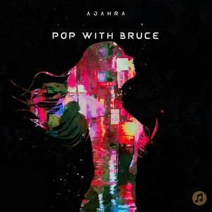 Pop With Bruce (Explicit)