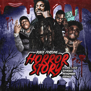 Horror Story(feat. Big Flock, 3ohBlack, MoneyMarr & Goonew)