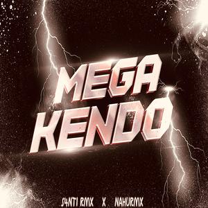 MEGA KENDO (TIKTOK) (feat. S4NTIRMX)