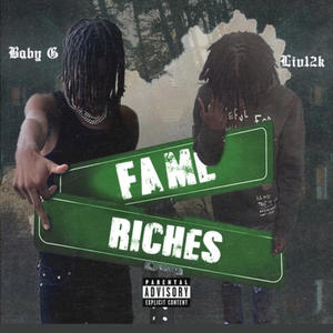 Fame N Riches (Explicit)