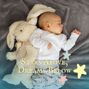 Stars Above, Dreams Below: Soothing Lullabies