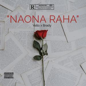 Naona Raha (feat. Yello) [Explicit]