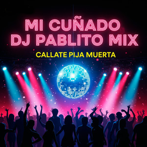 Cállate Pija Muerta (Explicit)