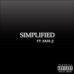 Simplified (feat. Papa Ji) (Explicit)