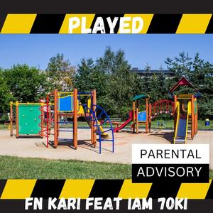 Played (feat. FN Kari) [Explicit]