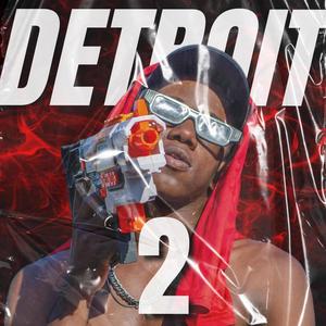 DETROIT 2 (Explicit)