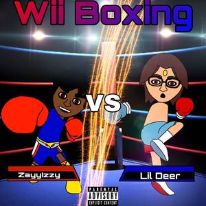 Wii Boxing (feat. Lil Deer) (Explicit)