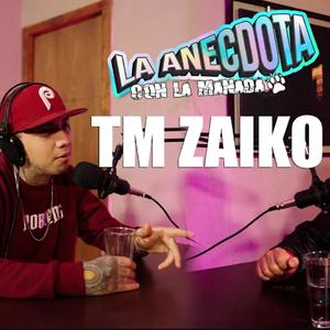 La Anecdota Con La Manada Con Tm Zaiko (feat. Tm Zaiko & Argos Ocran) [Explicit]