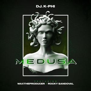 Medusa (feat. Waxtheproducer & Rocky Sandoval) [Explicit]