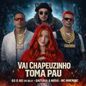 Vai Chapeuzinho Toma Pau (Explicit)