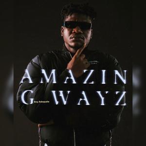 Amazing Wayz (freestyle) [Explicit]