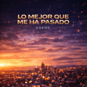 Lo mejor que me ha pasado