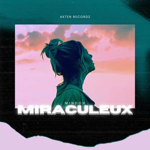 Miraculeux (Explicit)