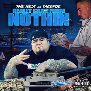 Really Came From Nothin(feat. TakeFoe) (Explicit)
