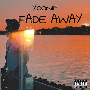 Fade Away (Explicit)
