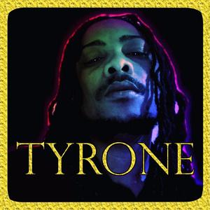 Tyrone (Explicit)
