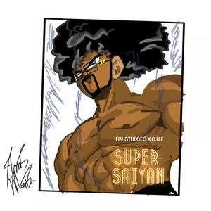 SUPER SAIYAN (feat. C.U.E) [Explicit]