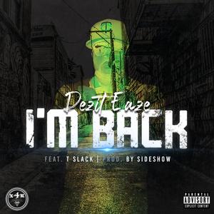 I'm Back (feat. T Slack) [Explicit]