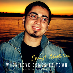 When Love Comes to Town (Spanish)