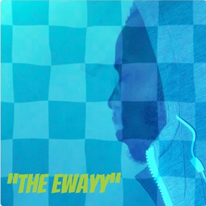 THE EWAYY (Explicit)