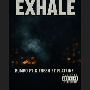 Exhale (feat. Flatline) (Explicit)