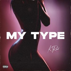 My Type (prod. by Makarri) [Explicit]