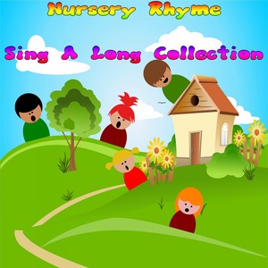 Nursery Rhyme Sing-a-long Collection