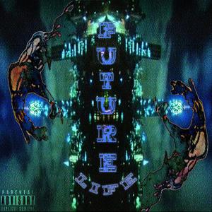 Future life (feat. Yungmdot) (Explicit)
