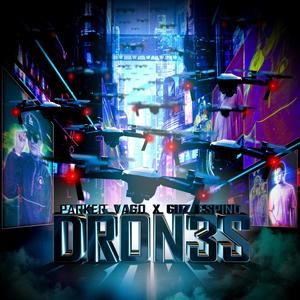 DRON3S (feat. Parker vago) (Explicit)